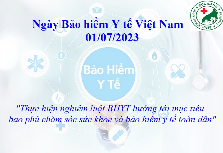 Ngày Bảo hiểm Y tế Việt Nam 01/07: “Thực hiện nghiệm Luật Bảo hiểm Y tế hướng tới mục tiêu bao phủ chăm sóc sức khỏe và bảo hiểm y tế toàm dân”